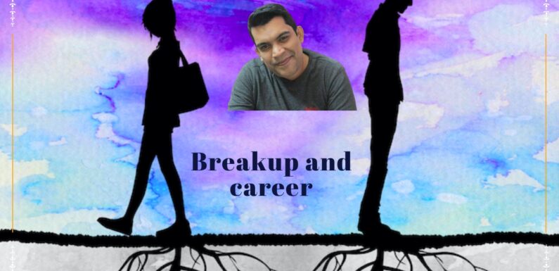 Breakup and Career- How to Make A Comeback after a Breakup?